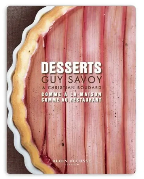 Desserts de Guy Savoy & Christian Boudard